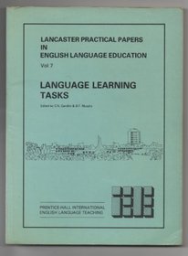 Language Learning Tasks (Lancaster Practical Papers in English Language Education, Vol 7)