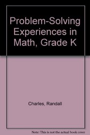 Problem-Solving Experiences in Math, Grade K