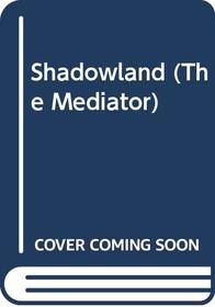 Shadowland (Mediator)