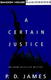 A Certain Justice (Adam Dalgliesh, Bk 10) (Audio Cassette) (Unabridged)