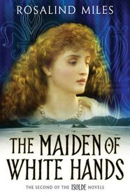 Isolde: Maiden of White Hands Bk.2