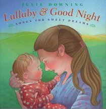 Lullaby & Good Night: Songs for Sweet Dreams