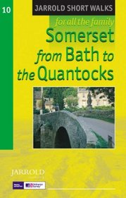 Somerset from Bath to the Quantocks: Leisure Walks for All Ages (Pathfinder Short Walks)