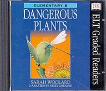 Dk ELT Graded Readers: Dangerous Plants (Audio CD): Dangerous Plants (Audio CD): Dangerous Plants (Elt Readers)