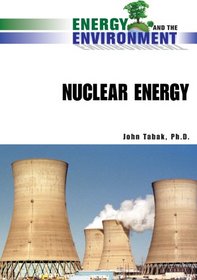 Nuclear Energy (Energy and the Environment)