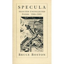 Specula: Selected Uncollected Poems, 1968-1993