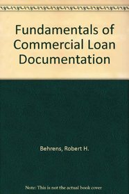 Fundamentals of Commercial Loan Documentation