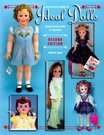 Collectors Guide to Ideal Dolls Identification and Values: Identification  Values (Collectors Guide to Ideal Dolls Identification and Values)