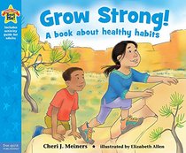 Grow Strong!: A book about healthy habits (Being the Best Me Series)