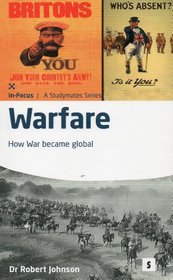 Warfare: How War Became Global (In Focus)