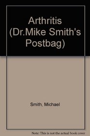 Arthritis (Dr.Mike Smith's Postbag)