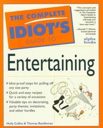 Complete Idiot's Guide to Entertaining (The Complete Idiot's Guide)