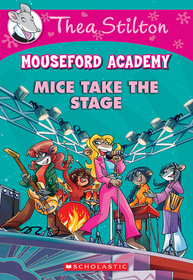 Mice Take the Stage (Mouseford Academy, Bk 7)