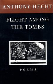 Flight Among the Tombs : Poems