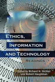 Ethics, Information and Technology: Readings