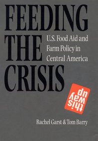 Feeding the Crisis: U.S. Food Aid and Farm Policy in Central America