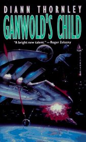 Ganwold's Child (Unified Worlds, Bk 1)