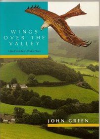 Wings Over the Valley - a Bird Watcher's Wales Diary