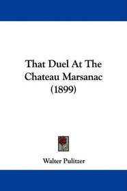 That Duel At The Chateau Marsanac (1899)