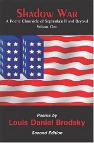 Shadow War: A Poetic Chronicle of September 11 and Beyond, Vol. 1
