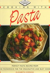 Cooking with Pasta (Microwave Library)