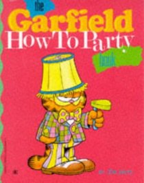 THE GARFIELD HOW TO PARTY BOOK