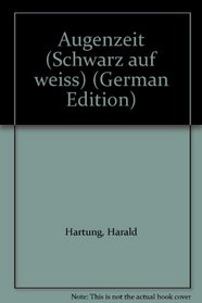 Augenzeit (Schwarz auf weiss) (German Edition)