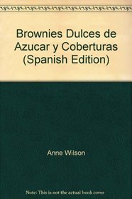 Brownies Dulces de Azucar y Coberturas (Spanish Edition)
