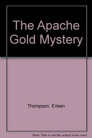 The Apache Gold Mystery