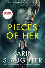Pieces of Her (Andrea Oliver, Bk 1)