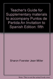 Teacher's Guide for Supplementary materials to accompany Puntos de Partida An Introduction to Spanish