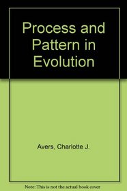 Process and Pattern in Evolution