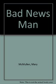 Bad News Man