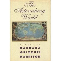 The Astonishing World: Essays