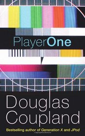 Player One: What Is To Become Of Us : A Novel In Five Hours