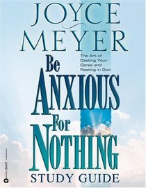Be Anxious for Nothing: Study Guide