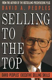 Selling to the Top: David Peoples' Executive Selling Skills