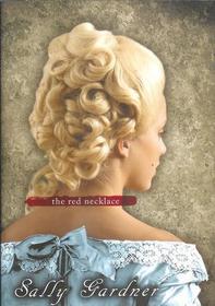 The Red Necklace (French Revolution, Bk 1)