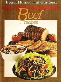 All-Time Favorite Beef Recipes (Better Homes and Gardens)
