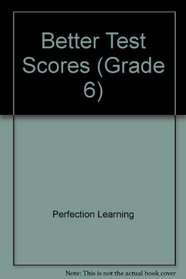 Better Test Scores (Grade 6)