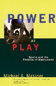 Power at Play paperback text edition (Men and Masculinity)