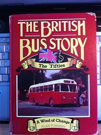The British Bus Story - the Fifties - a Wind of Change