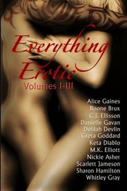 Everything Erotic Volumes I-III