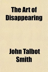 The Art of Disappearing