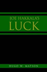 Joe Hakkala's Luck