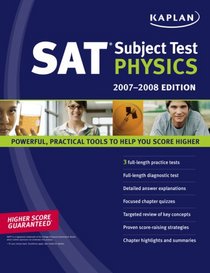 Kaplan SAT Subject Test: Physics 2007-2008 Edition (Kaplan Sat Subject Test. Physics)
