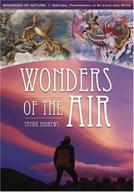 Wonders of the Air (Wonders of Nature: Natural Phenomena in Science and Myth)