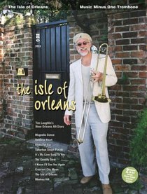 Music Minus One Trombone: The Isle of Orleans (Sheet Music and CD Accompaniment)