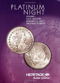 Heritage Coin Auction #422 Vol I F.U.N. Auction January 3-6, 2007 Orlando, Florida Catalog