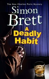 A Deadly Habit (Charles Paris, Bk 20)